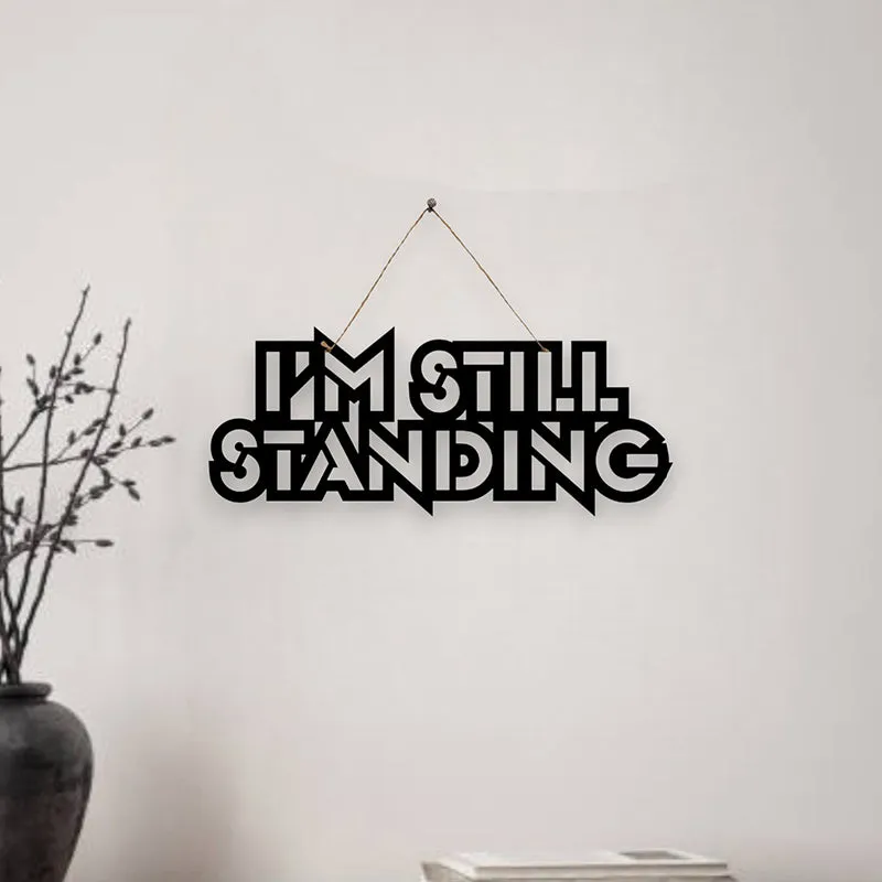 I'm Still Standing Mild Steel Wall Accent media 1