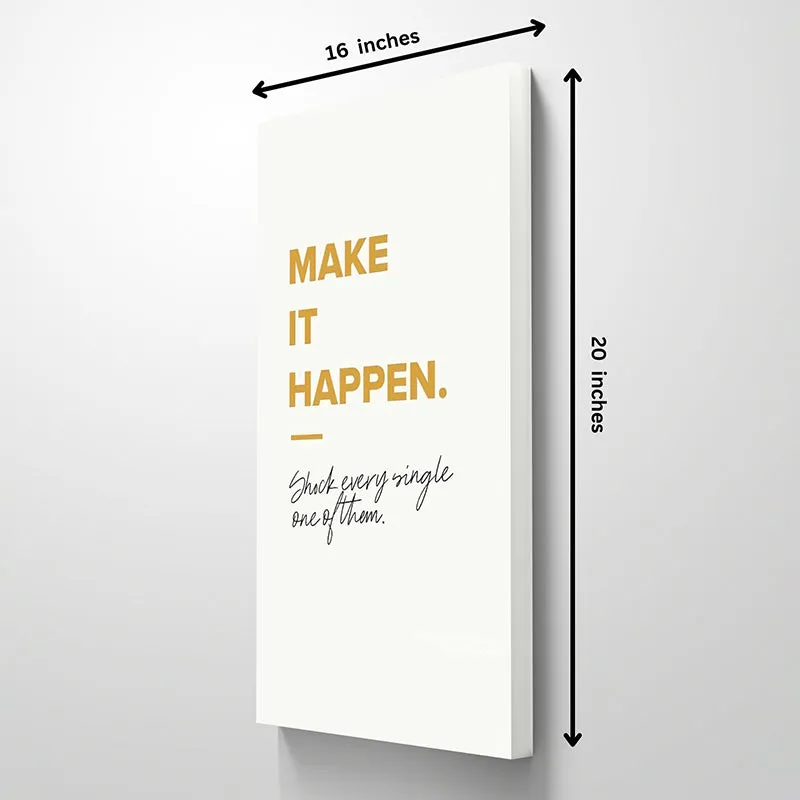 Make It Happen Wall Painting media 5