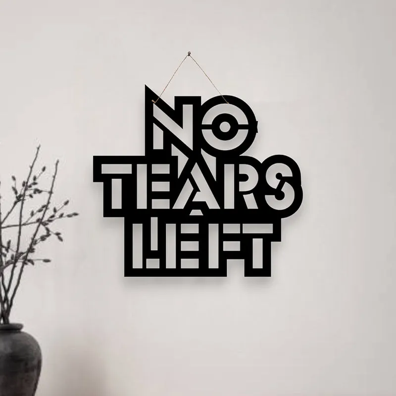 No Tears Left Mild Steel Wall Accent media 1
