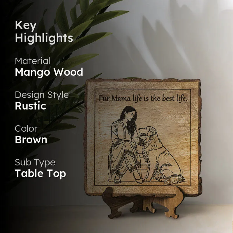 Fur Mama Life Wood Showpiece - Square media 2