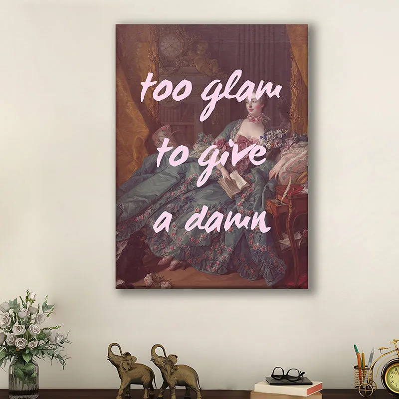 Too Glam To Give A Damn Wall Art media 2