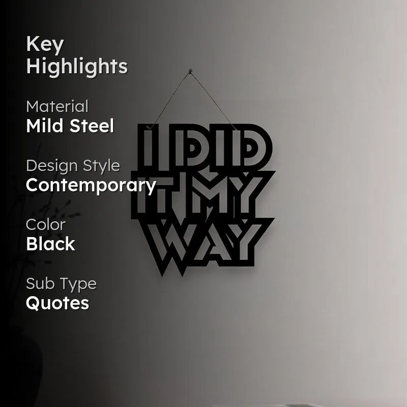 I Did It My Way Mild Steel Wall Accent media 2