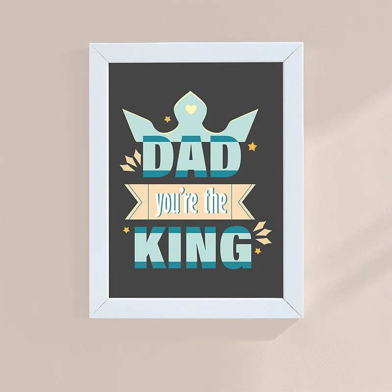 Dad You're The King Wall Art media 6