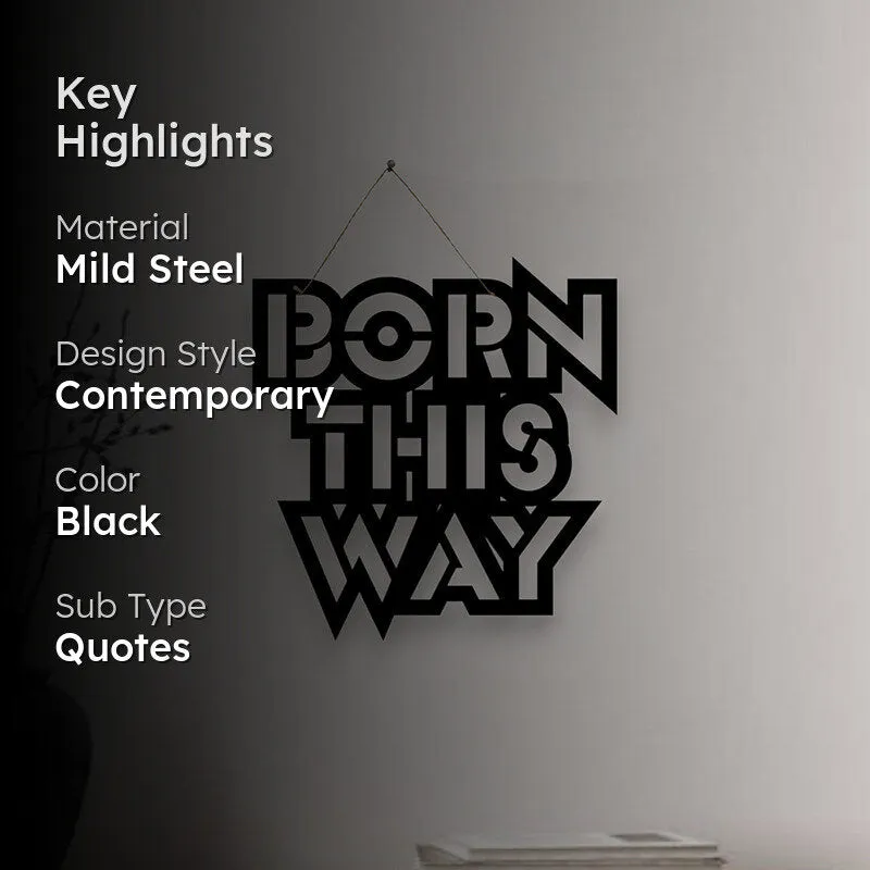 Born This Way Mild Steel Wall Accent media 2