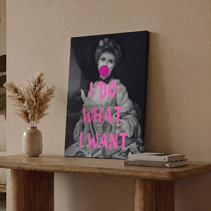 I Do What I Want Wall Art