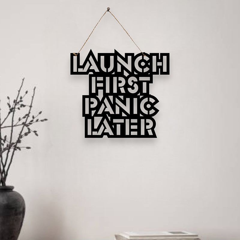 Launch First Panic Later Mild Steel Wall Accent