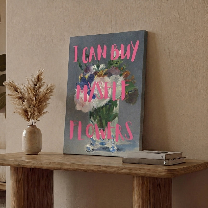I Can Buy Myself Flowers Wall Art