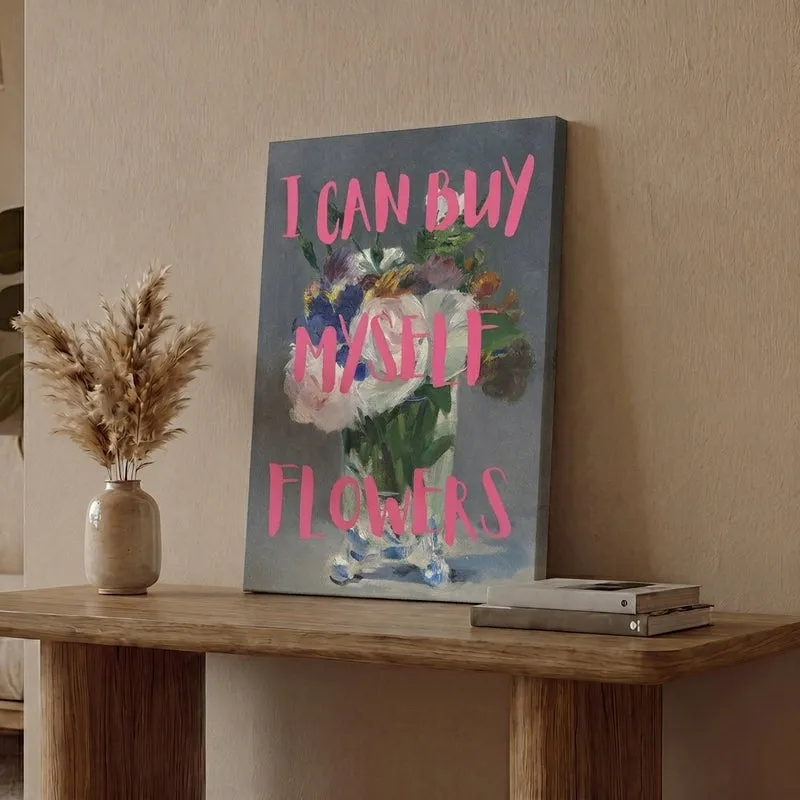I Can Buy Myself Flowers Wall Art media 1