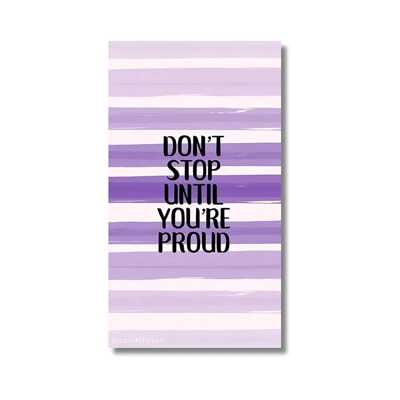 Don't Stop Till You're Proud Wall Art media 4