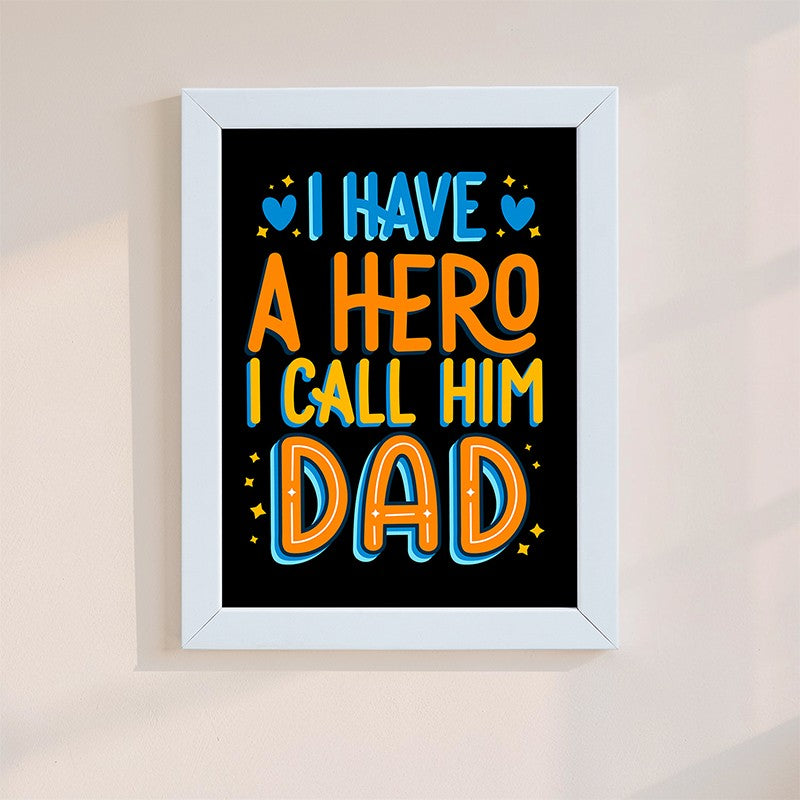 My Dad My Hero Wall Art media 6