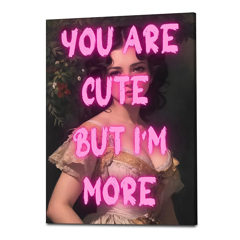 You're Cute But I'm More Wall Art media 4