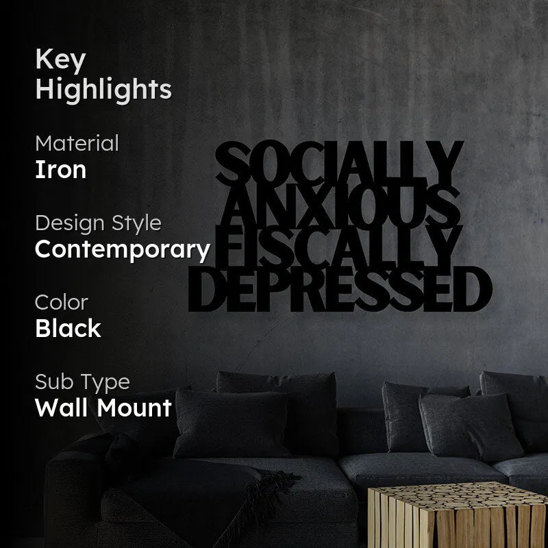 Socially Anxious Fiscally Depressed Iron Wall Accent media 2