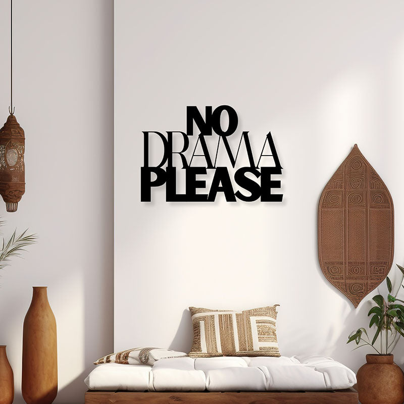 No Drama Please Iron Wall Accent