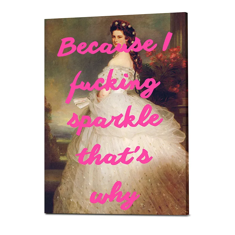 Because I Sparkle Wall Art media 3