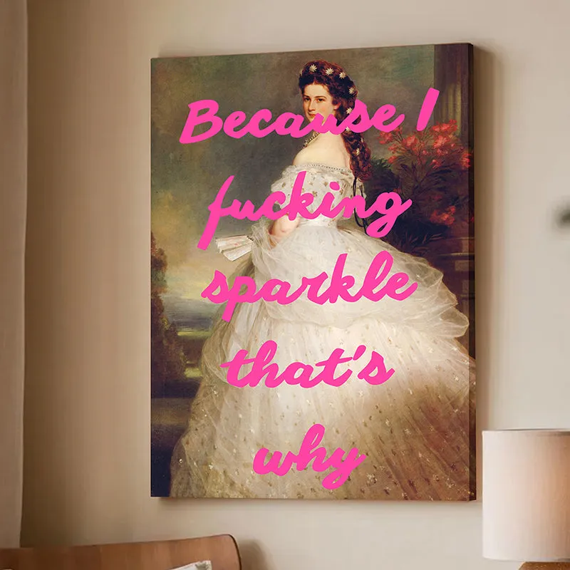Because I Sparkle Wall Art media 4