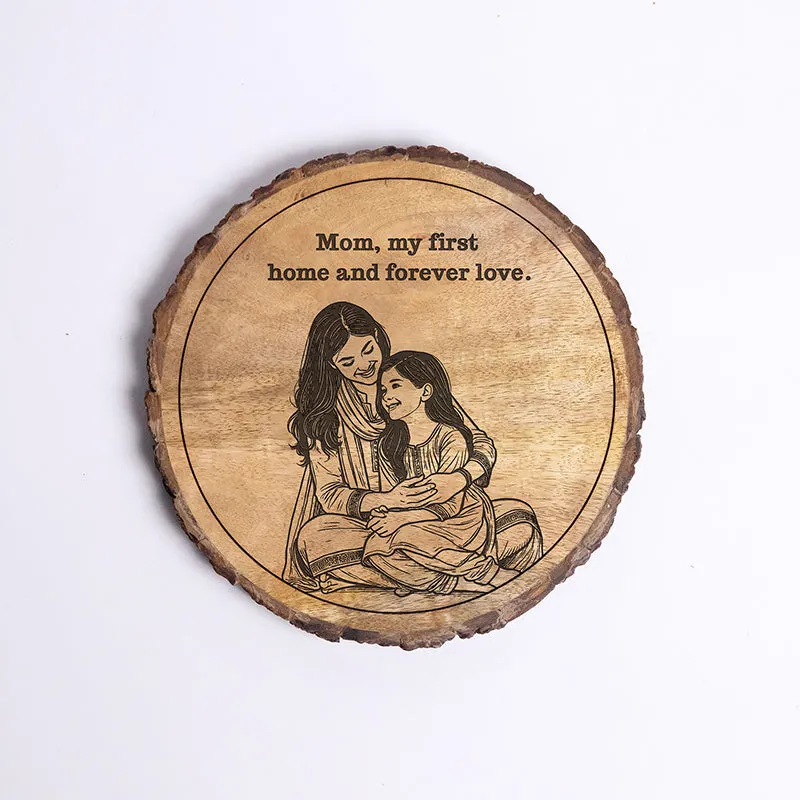 Mom Is My First Home Wood Showpiece - Round media 5