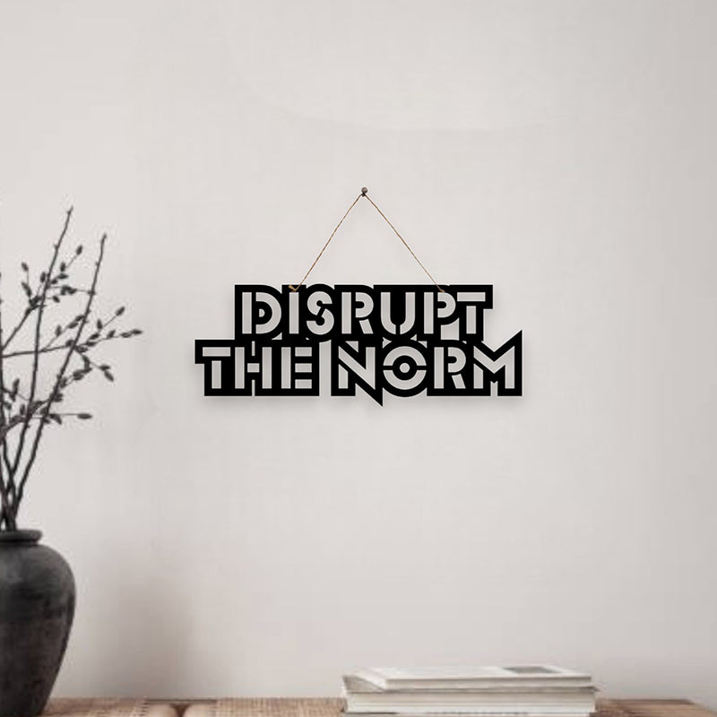 Disrupt The Norm Mild Steel Wall Accent