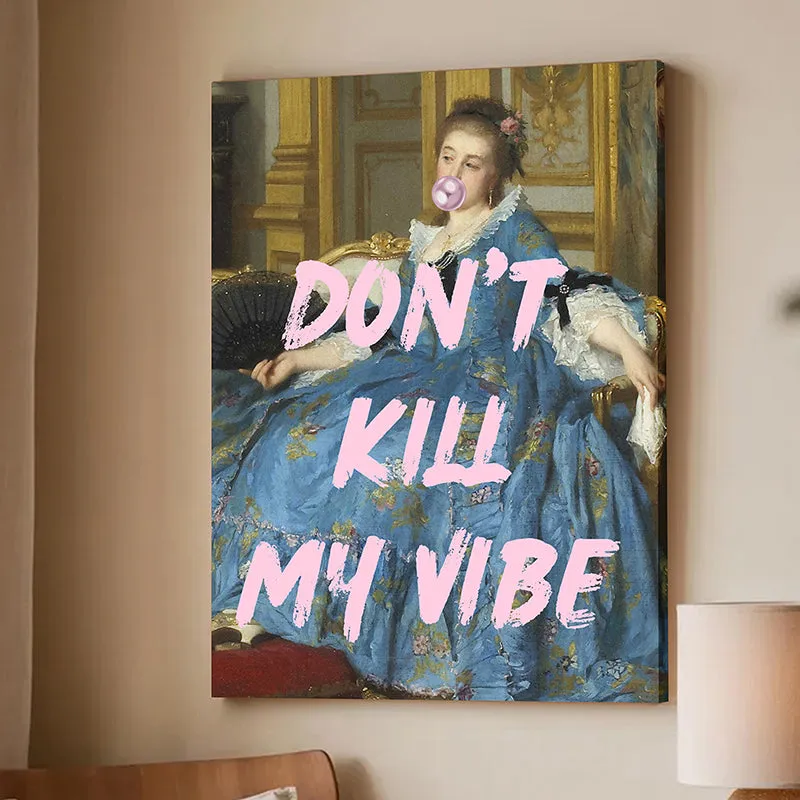 Don't Kill My Vibe Wall Art media 4
