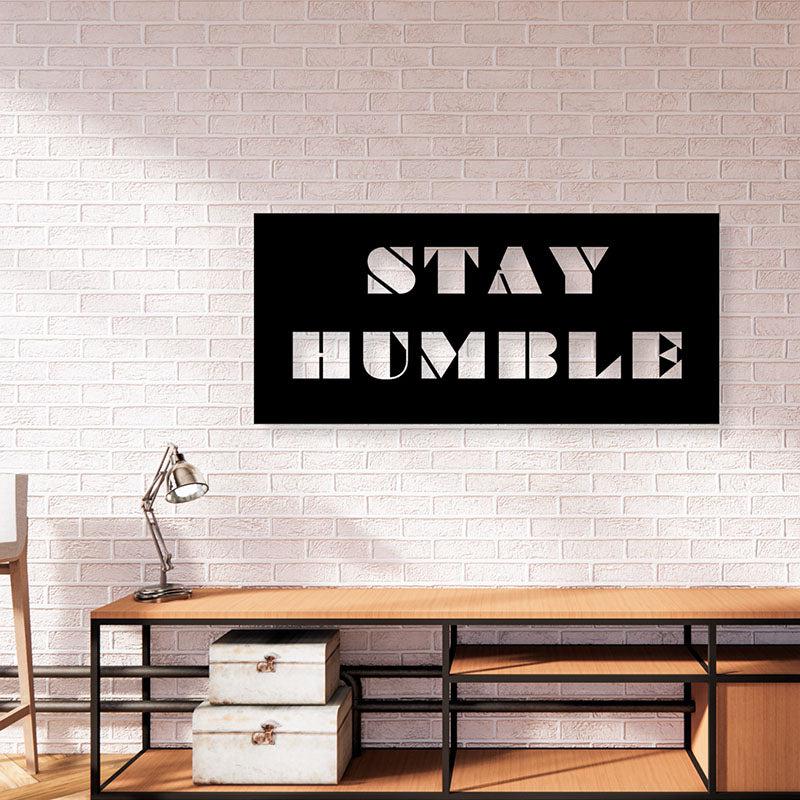 Stay Humble Iron Wall Accent