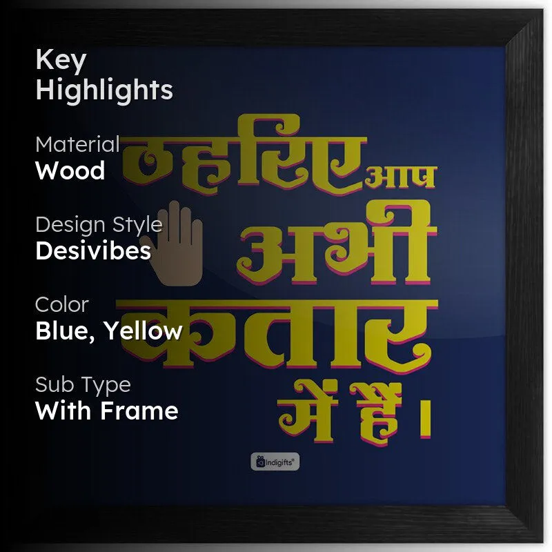 Aap Kataar Mein Hein Wall Art media 2