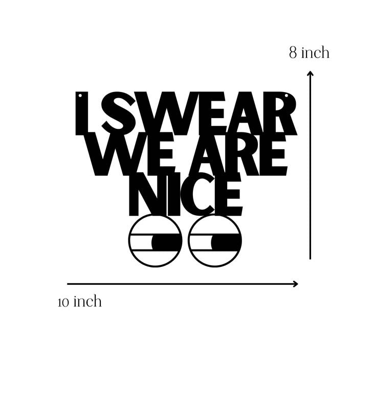 I Swear We Are Nice Typography Mild Steel Wall Accent media 5