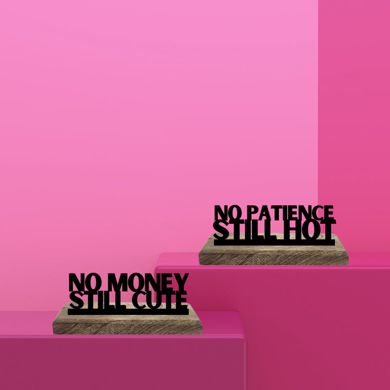 No Money, Still Cute Typography Showpiece - Set Of Two
