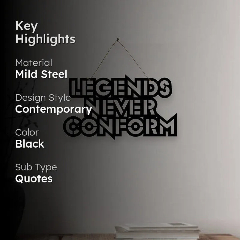 Legends Never Conform Mild Steel Wall Accent media 2