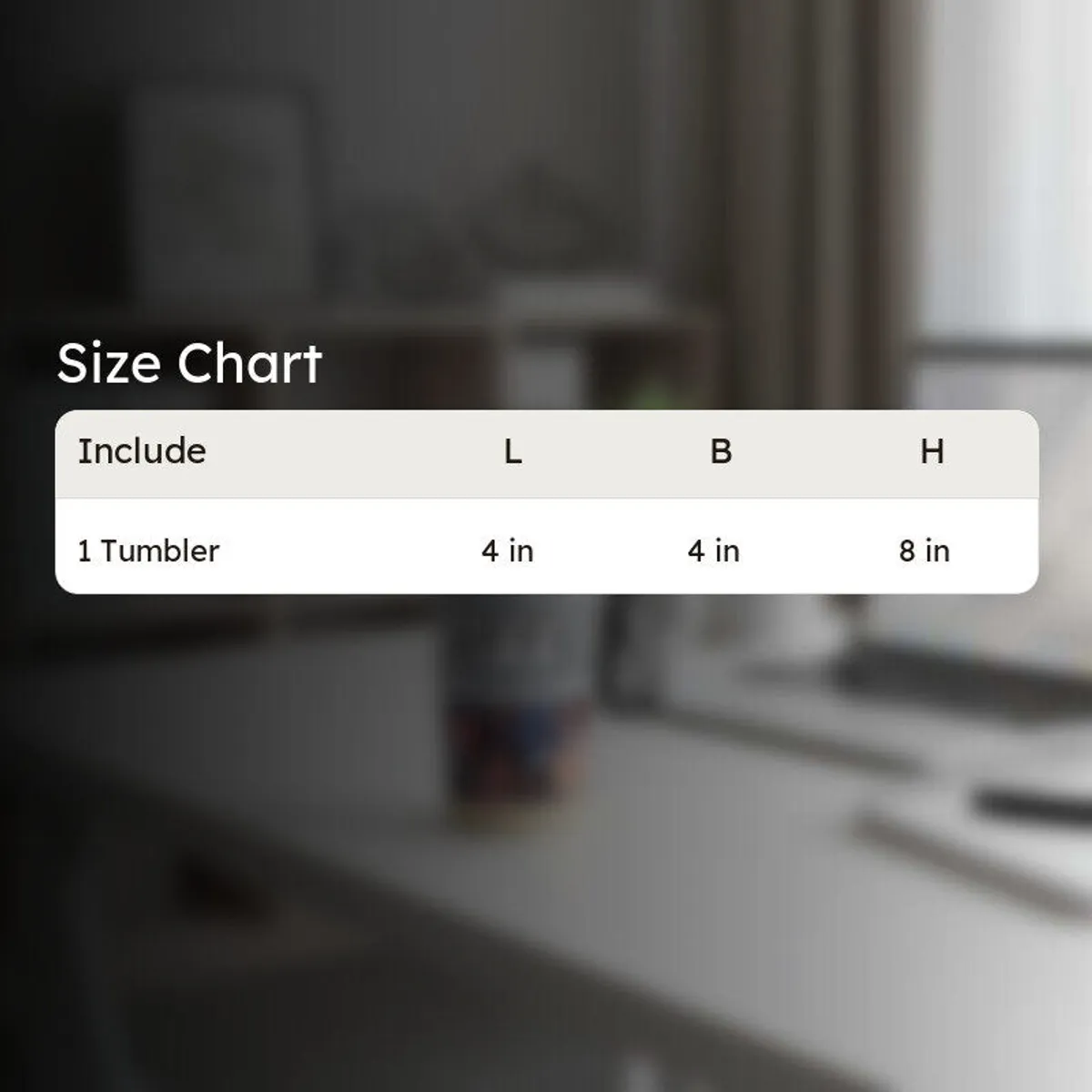 Tumbler size chart showing one tumbler with length, breadth and height