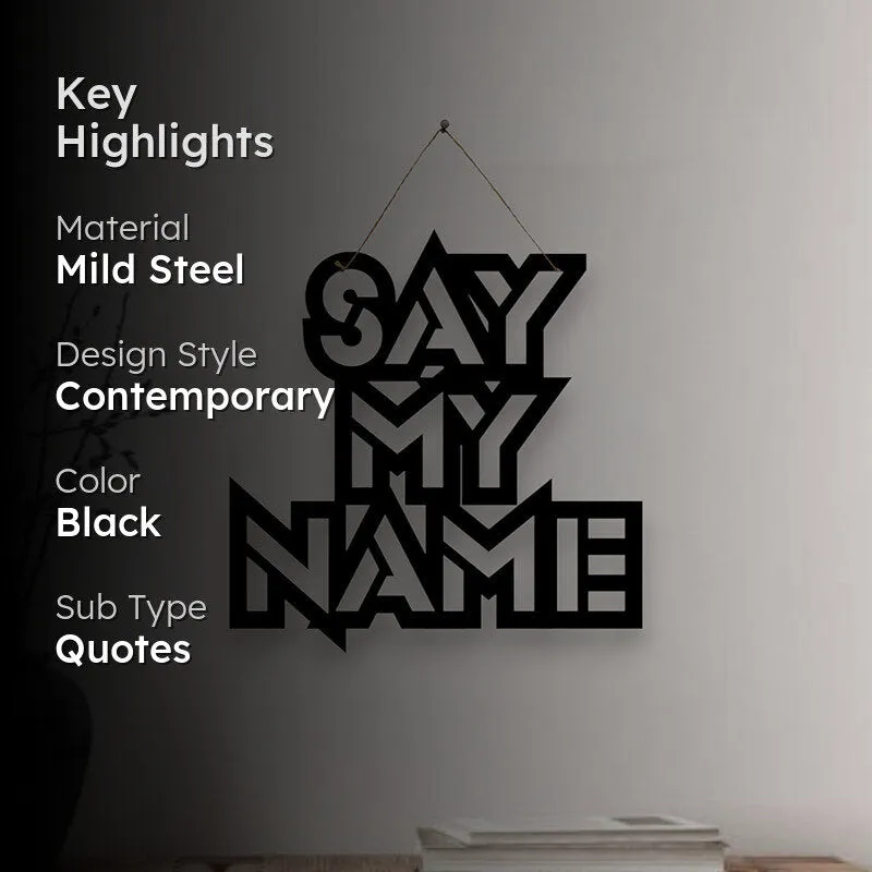 Say My Name Mild Steel Wall Accent media 2