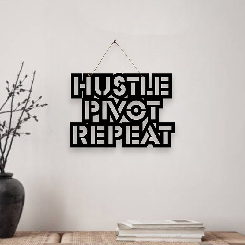 Hustle Pivot Repeat Mild Steel Wall Accent