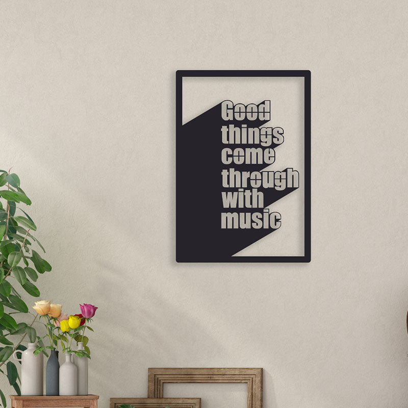 Good Things Come Through With Music Black Iron Wall Accent