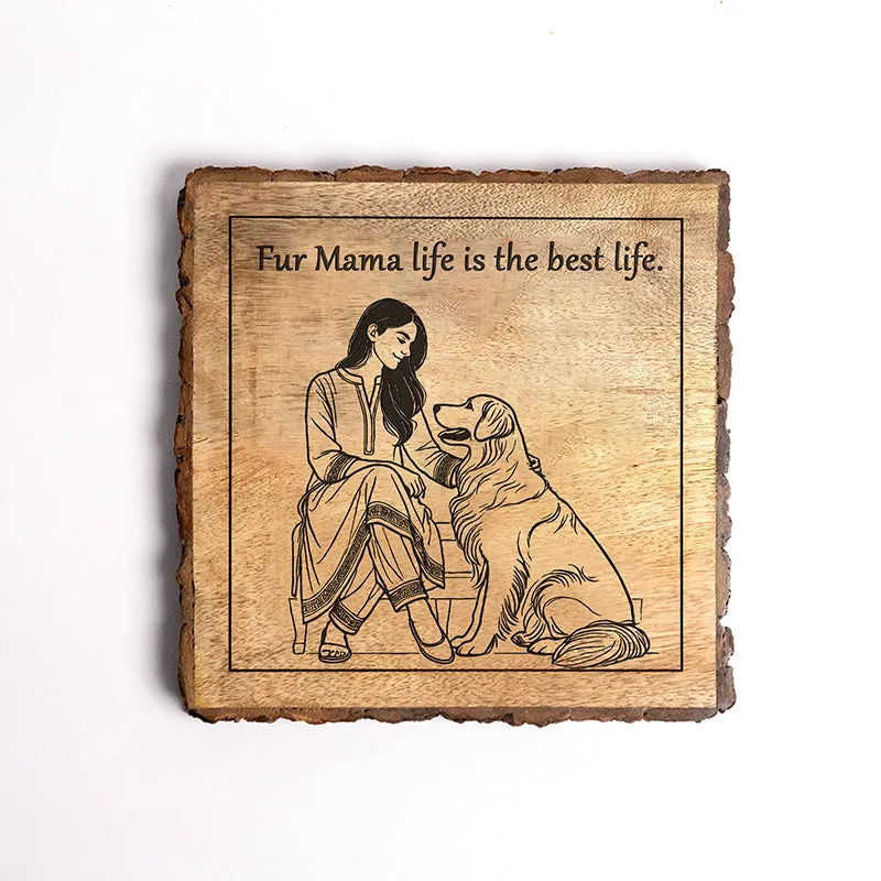 Fur Mama Life Wood Showpiece - Square media 5