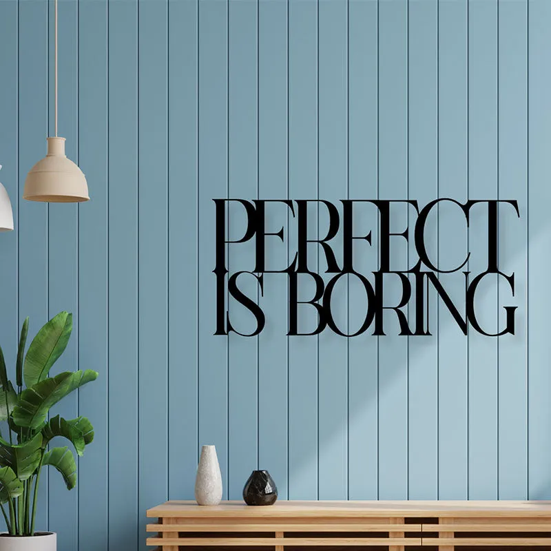 Perfect Is Boring Iron Wall Accent media 1