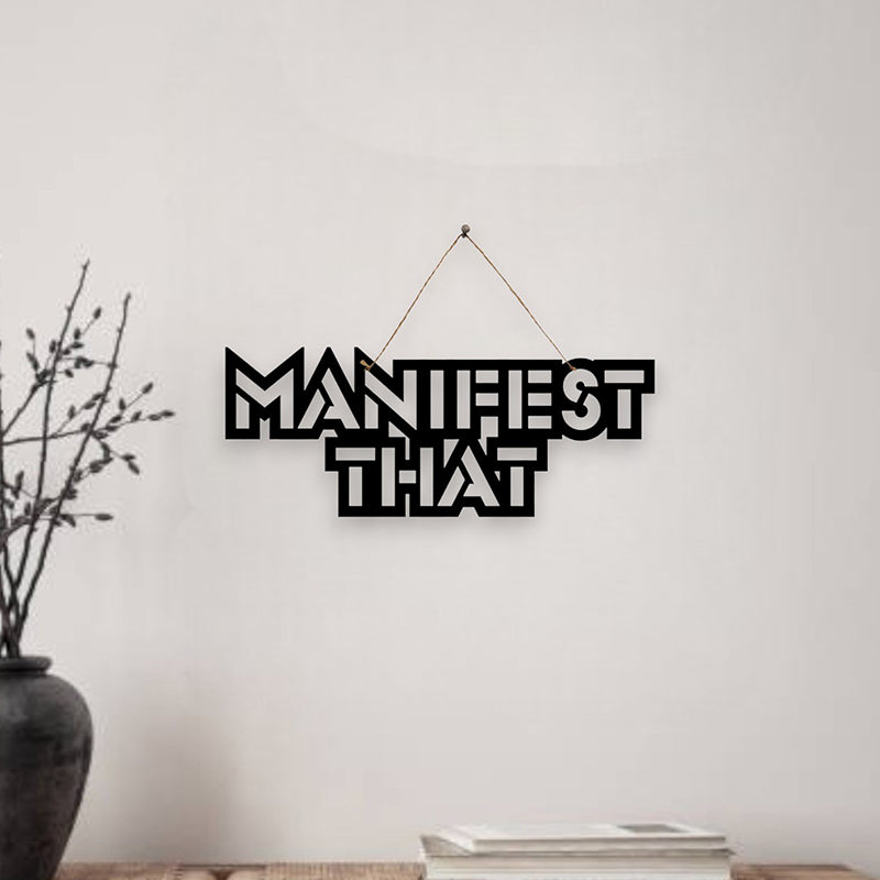 Manifest That Mild Steel Wall Accent