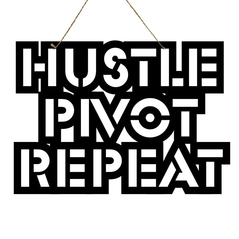 Hustle Pivot Repeat Mild Steel Wall Accent media 3