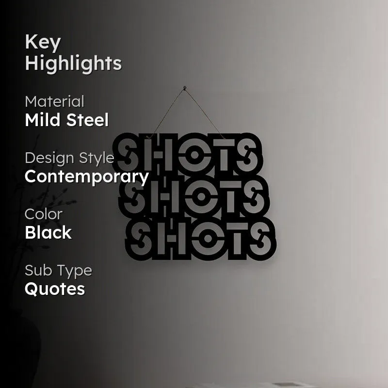 Shots Shots Shots Mild Steel Wall Accent media 2