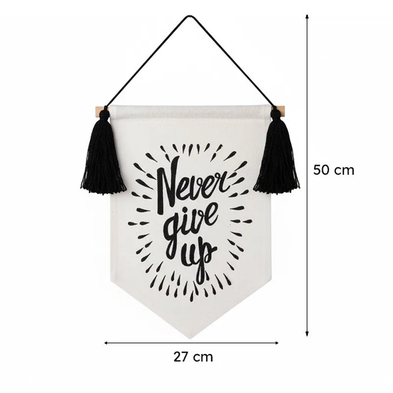 Never Give Up Banner Fabric & Wool Wall Accent - 6