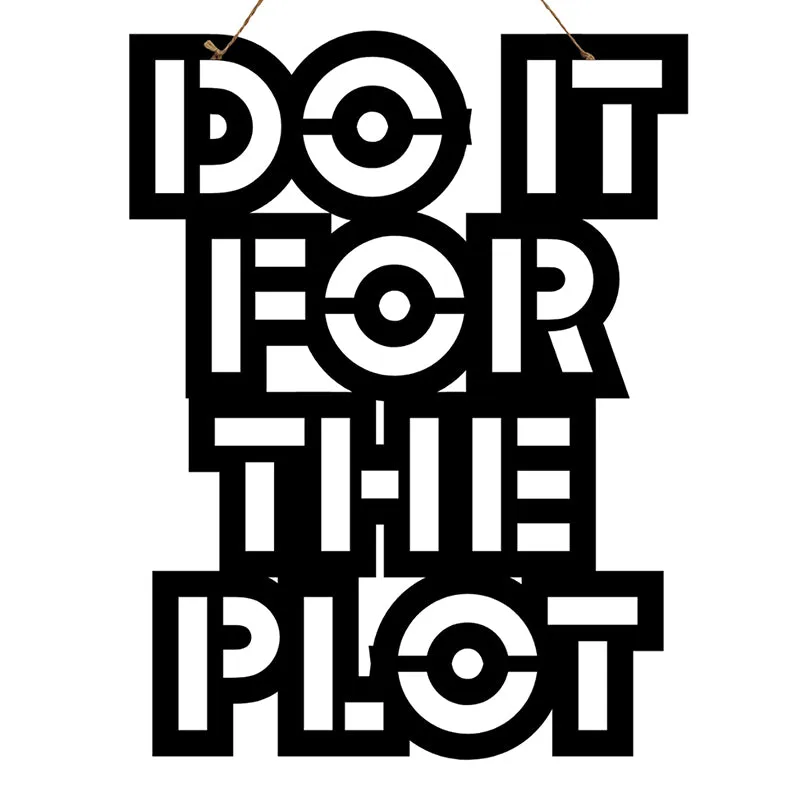 Do It For The Plot Mild Steel Wall Accent media 3