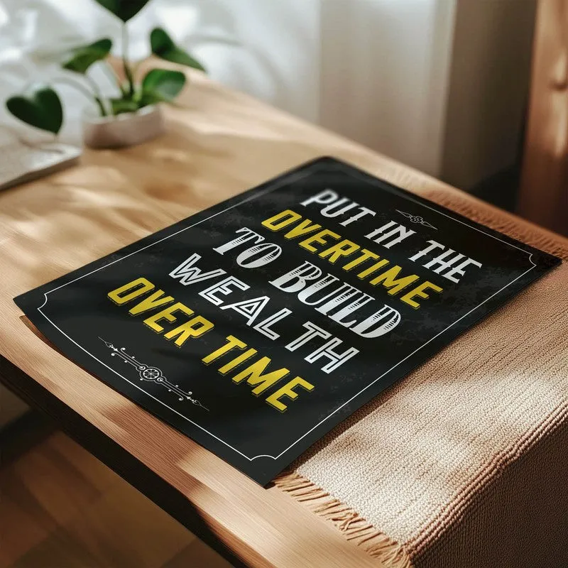 Wealth in Overtime Wall Poster media 4