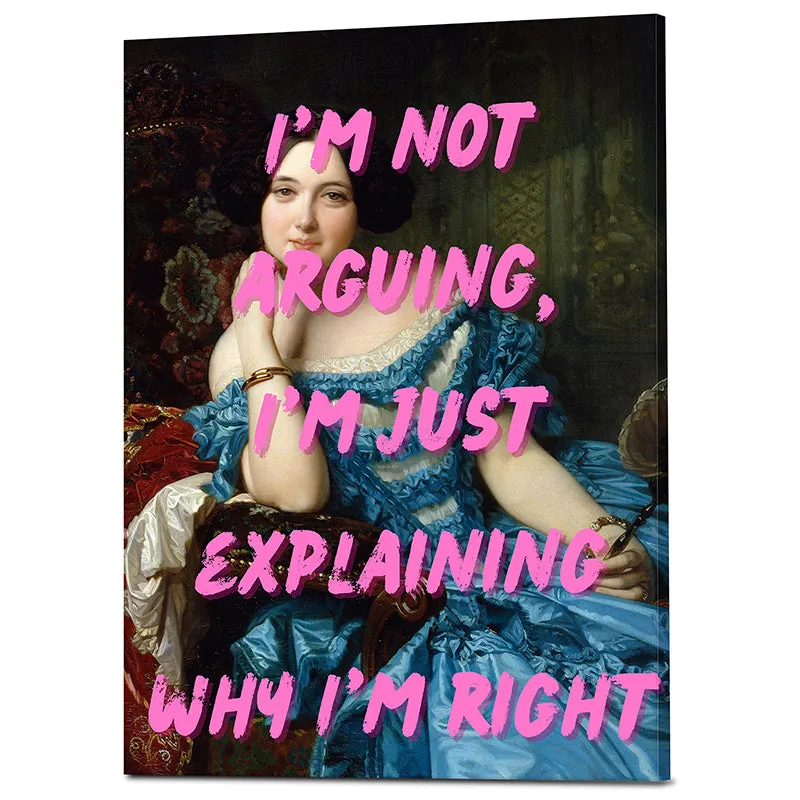 Not Arguing, Just Explaining Wall Art media 3