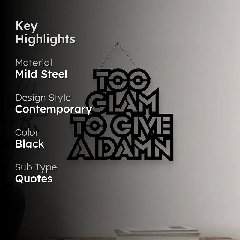 Too Glam To Give A Damn Mild Steel Wall Accent media 2