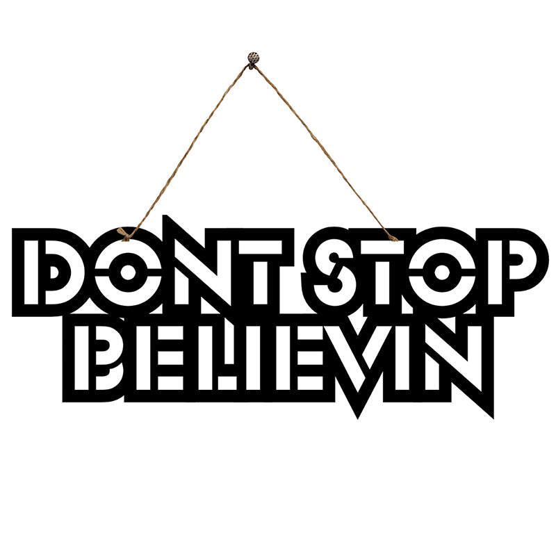 Don't Stop Believin  Mild Steel Wall Accent media 3
