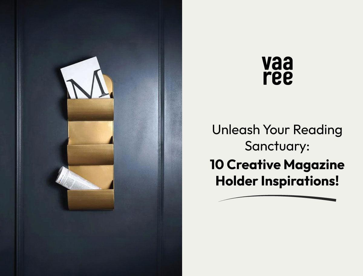 Top 10 Magazine Holder Ideas for Your Favourite Reads