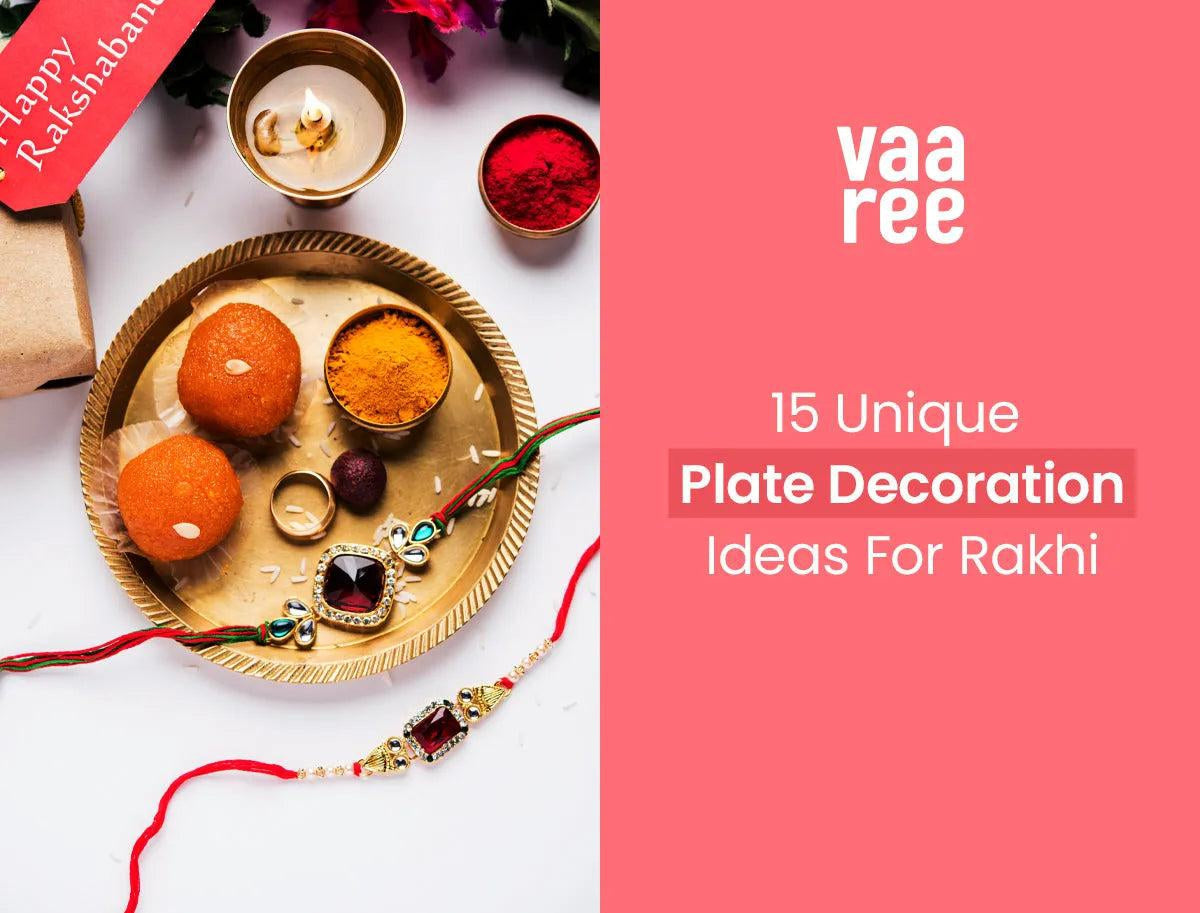 10 Unique Plate Decoration Ideas For Rakhi