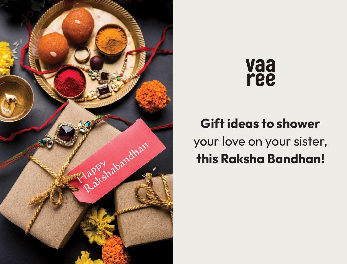 Top 10 Raksha Bandhan Gifts Ideas for Sister