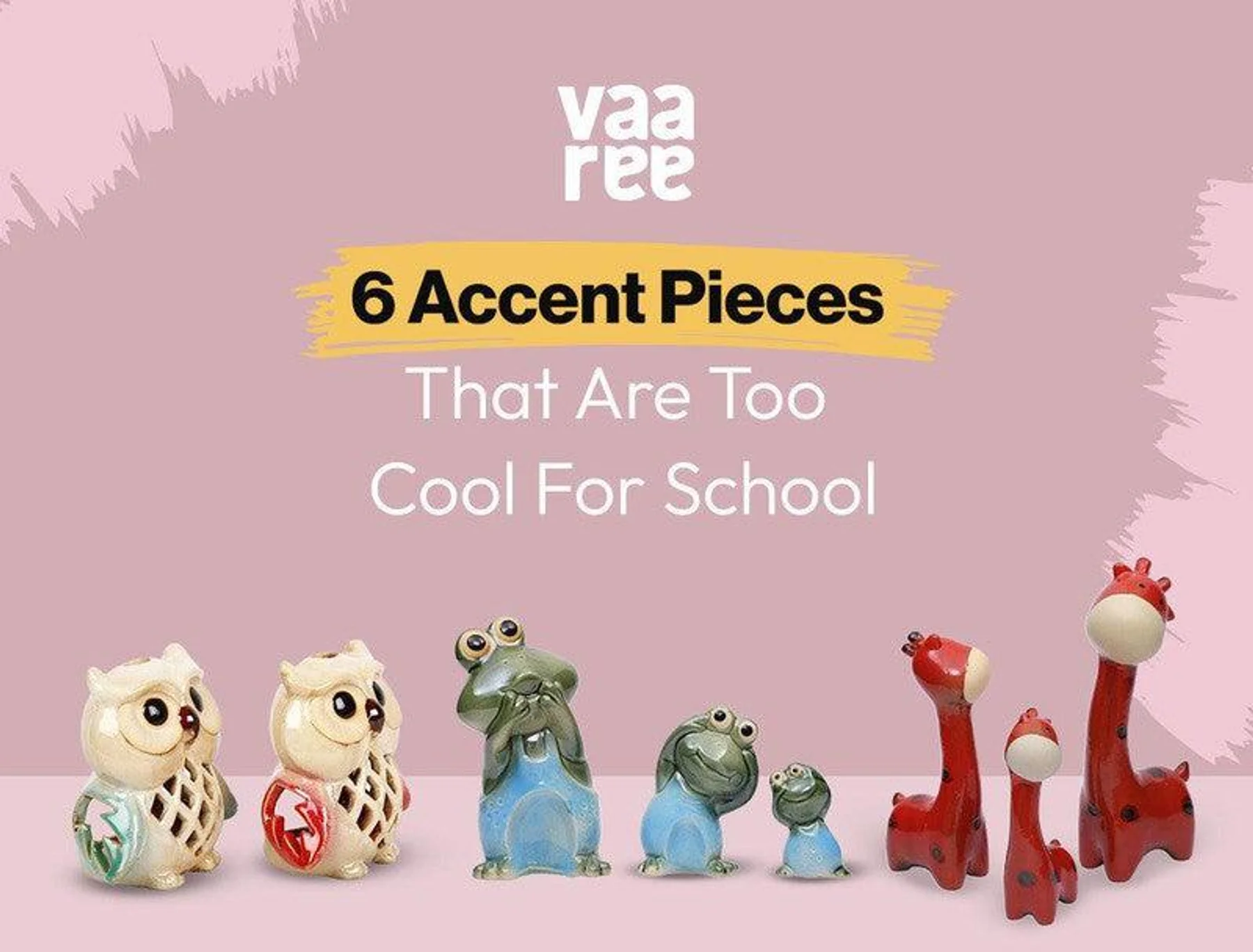Top 6 Decorative Ideas With Accent Pieces For Home Decor