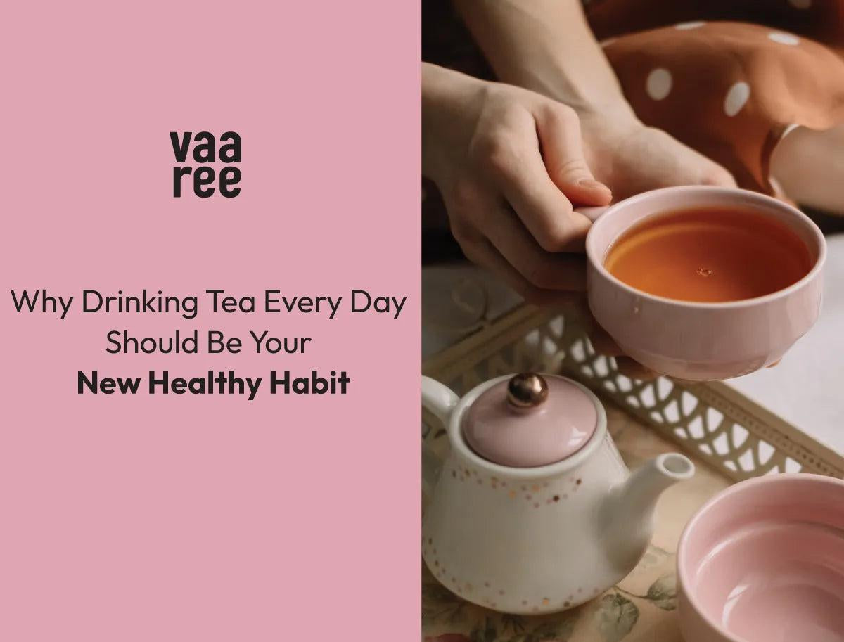 Benefits Of Drinking Tea Everyday