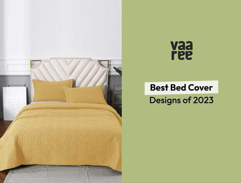 Top 10 Bed Cover Design Ideas 2023