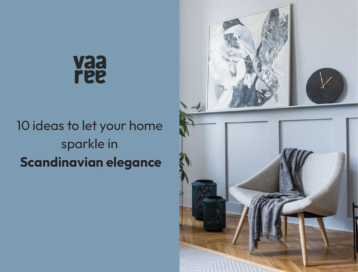 Top 9 Scandinavian Interior Design Ideas For Your Home