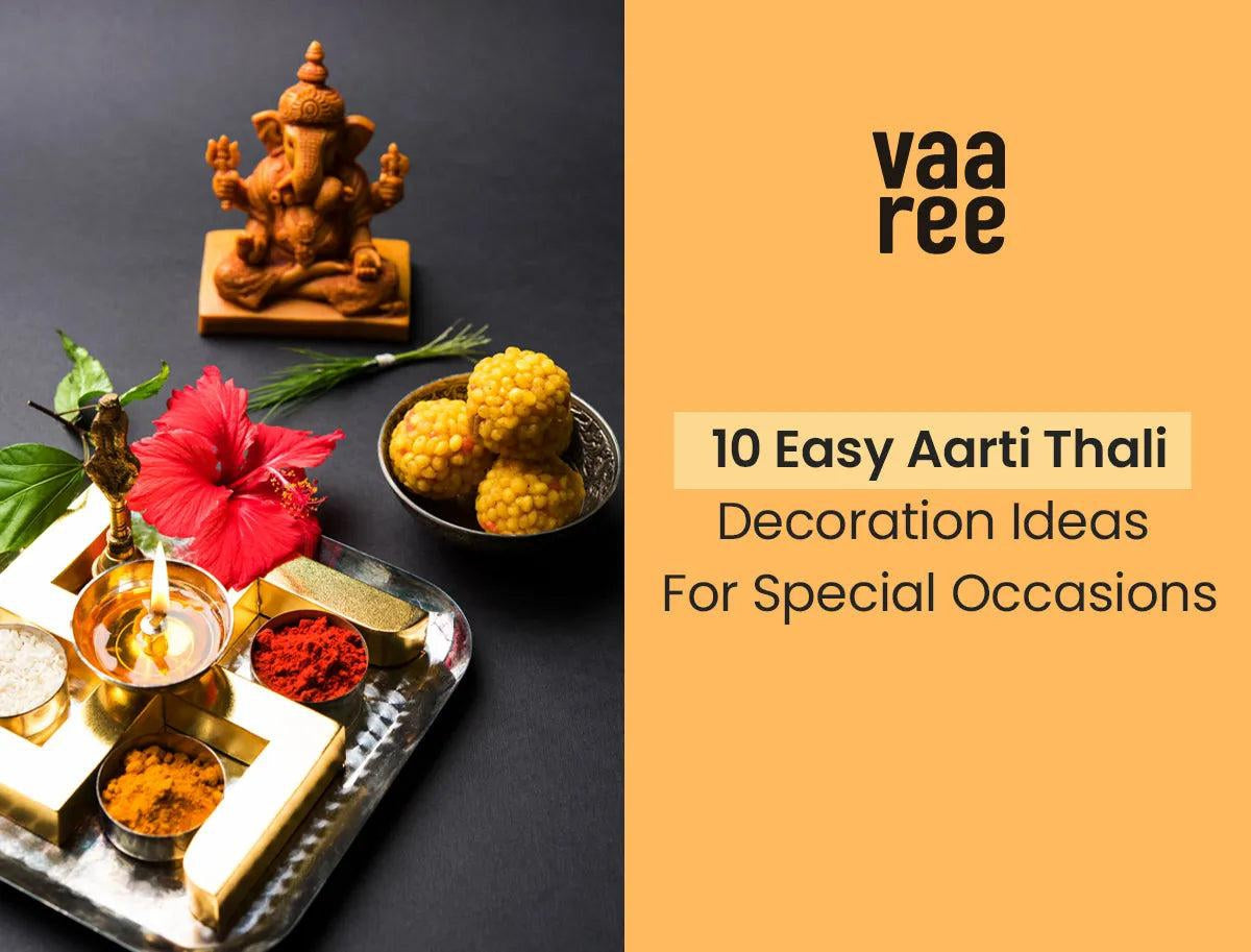 10 Easy Aarti Thali Decoration Ideas For Special Occasions
